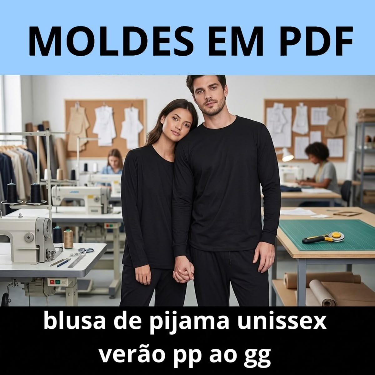 Molde Blusa de Pijama Unissex Verão (PP ao GG)